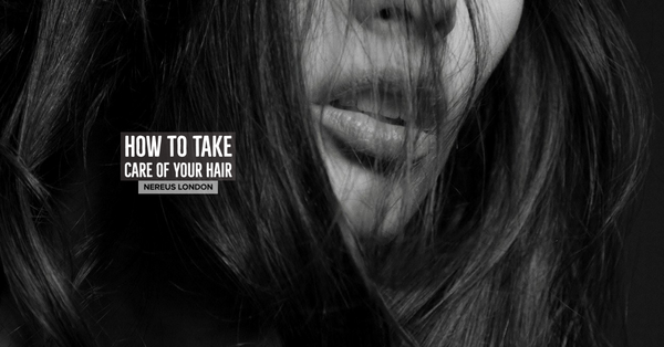 How to Take Care of Your Hair